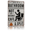 Funny "Not An Internet Cafe" Metal Bathroom Sign 🚽