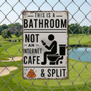 Funny "Not An Internet Cafe" Metal Bathroom Sign 🚽