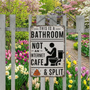Funny "Not An Internet Cafe" Metal Bathroom Sign 🚽